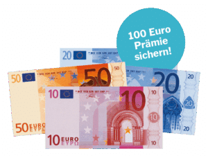 100 Euro Gelscheine und Störer (blau): 100 Euro Prämie sichern!